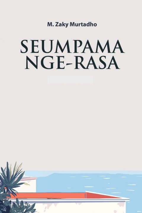 Seumpama nge-Rasa | Jendela Sastra Indonesia Press